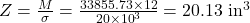  Z=\frac{M}{\sigma }=\frac{33855.73\times 12}{20\times {{10}^{3}}}=20.13\text{ i}{{\text{n}}^{\text{3}}} 